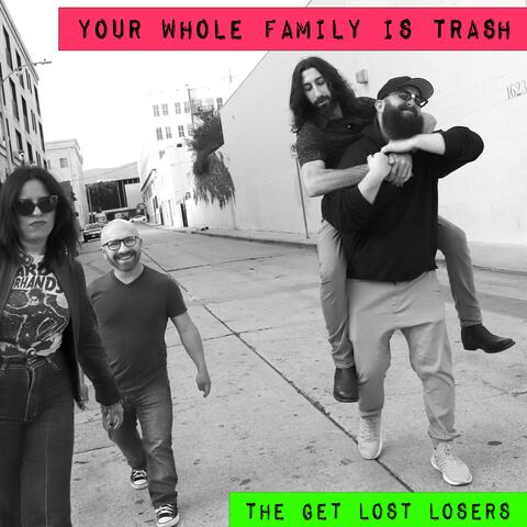 Your Whole Family Is Trash