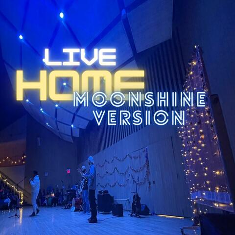 Home (Live) (feat. Phil Gardner) [Moonshine Version]