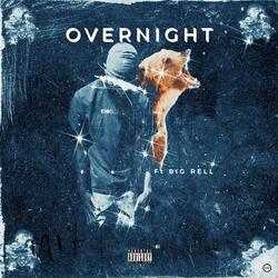 Overnight (feat. Big Rell)