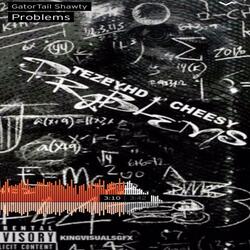 Problems (feat. GatorTailShawty)
