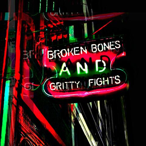 Broken Bones and Gritty Fights