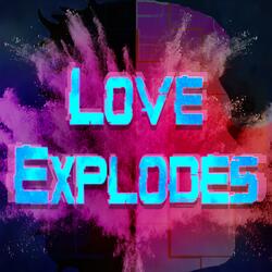 Love Explodes