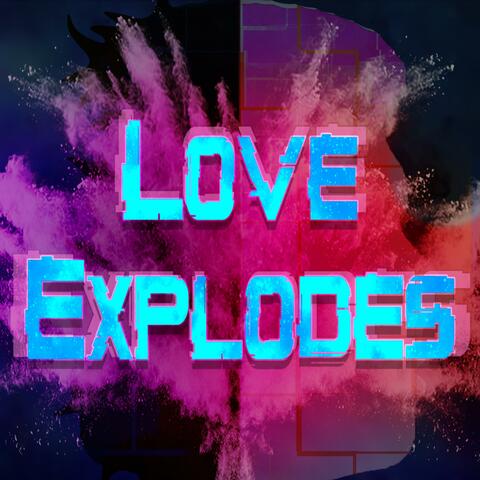 Love Explodes