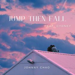 Jump Then Fall (feat. Cydney)