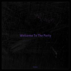 Welcome To The Party