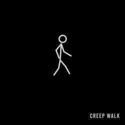 Creep Walk