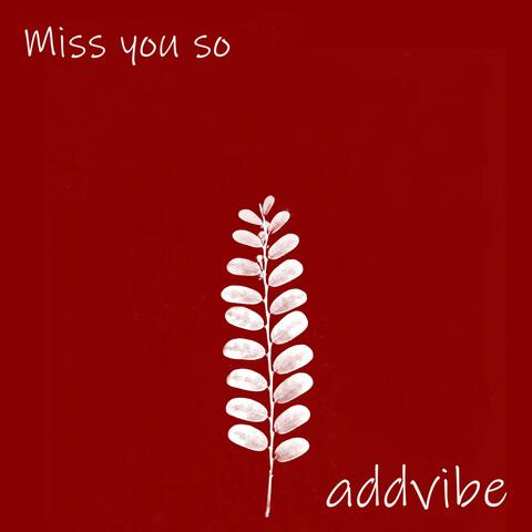 Miss you so