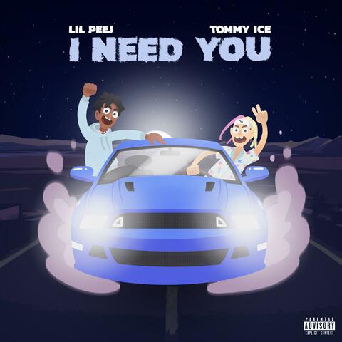 I Need You (feat. Tommy Ice)