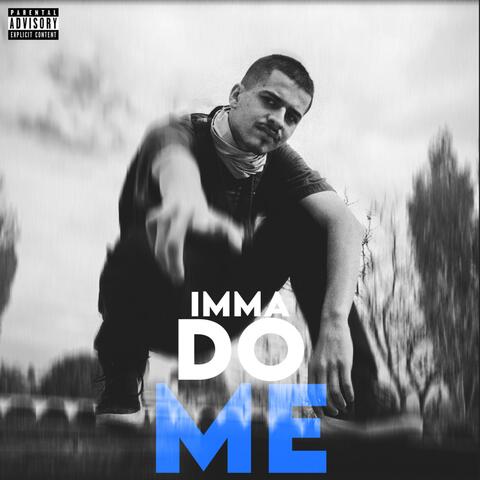 Imma Do Me