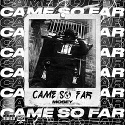 Came So Far