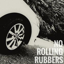 No Rolling Rubbers