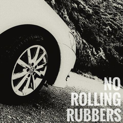 No Rolling Rubbers