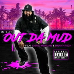OUT DA MUD (feat. Chas3 Morgan & Manny Riich)