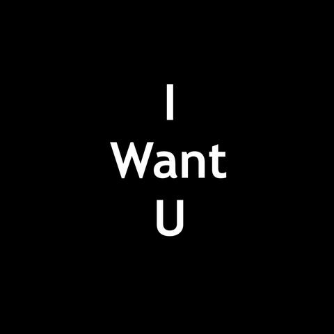 I Want U