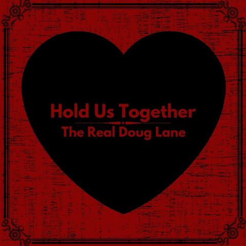 Hold Us Together