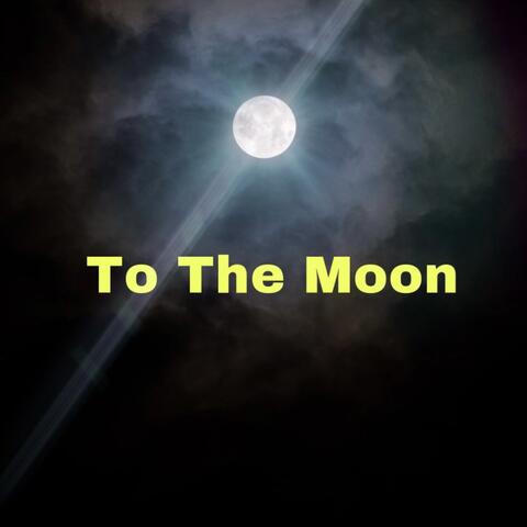 To The Moon
