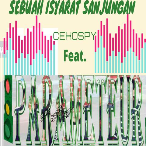 Sebuah Isyarat Sanjungan (feat. PARAMETEUR BAND)