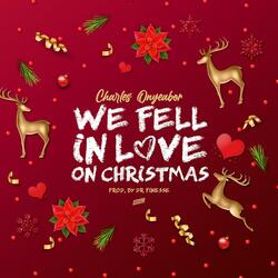 WE FELL IN LOVE ON CHRISTMAS