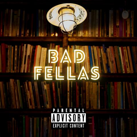 Bad Fellas (feat. Merk)