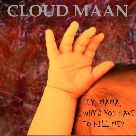 Hey, Mama, Why'd You Have to Kill Me?
