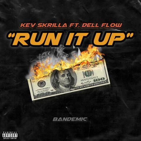 Run It Up (feat. Dell Flow)