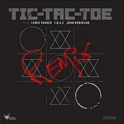 Tic-Tac-Toe (feat. Lewis Parker, John Robinson & T.R.A.C)