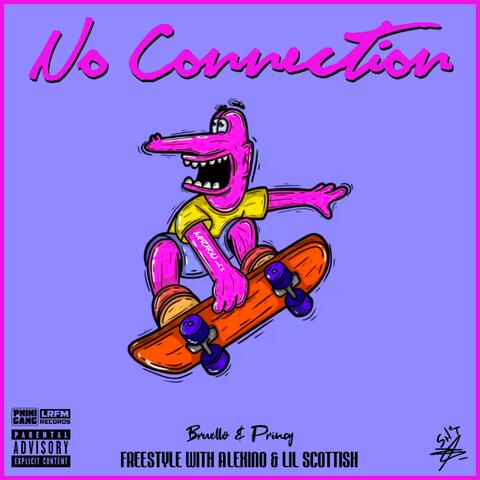 No Connection (feat. Alexino & Lil Scottish) [Freestyle]