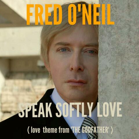Speak softly love