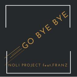 Go bye bye (feat. Franz)