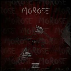 MOROSE