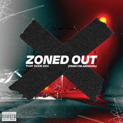 ZONED OUT (From The Archives)