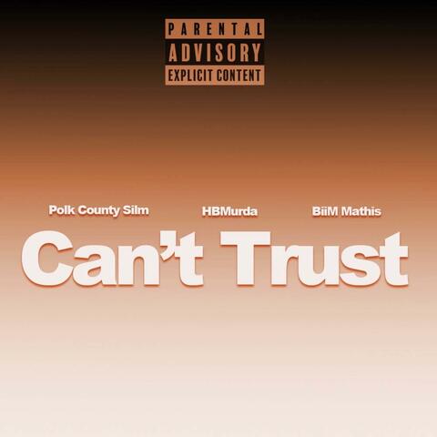 Can't Trust (feat. HbMurda & PolkCountySlim)