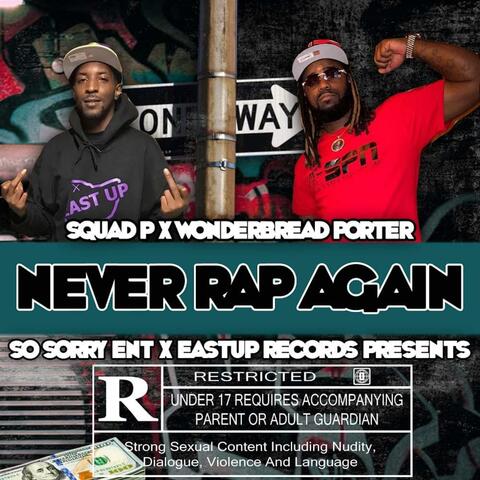 NeverRapAgain (feat. WonderBreadPorter)