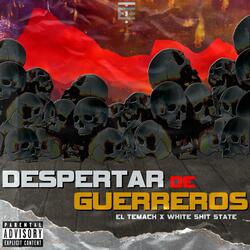 Despertar de Guerreros (feat. White Shit State)