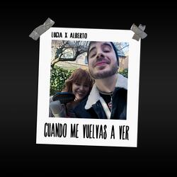 Cuando me vuelvas a ver (Sesiones: Lucía)