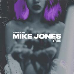 Mike Jones (feat. YRBK)