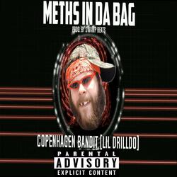 Meth's in da Bag (feat. Copenhagen Bandit [Lil Drilldo])