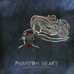 Phantom Heart (feat. Liv Reichley)