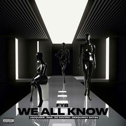 We All Know (feat. Jacquees, Issa, DC DaVinci & DeeQuincy Gates)
