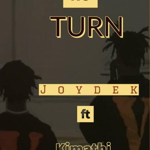 NO TURN (feat. Kimathi)