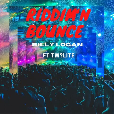 Riddim'N Bounce (feat. Tw?lite)