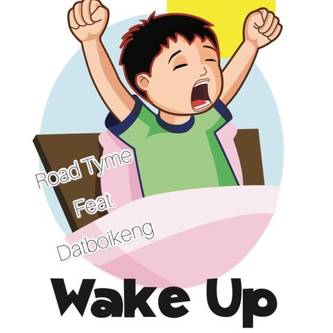 Wake Up (feat. Datboikeng)