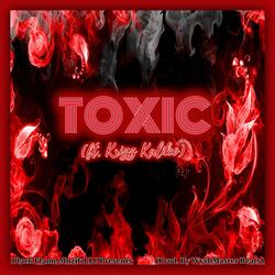 TOXIC (feat. Krizz Kaliko)