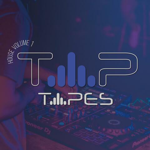 T.A.P Tapes (HOUSE VOLUME #1)