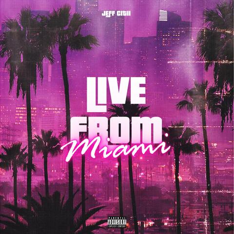 Live from Miami