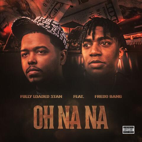 Oh Na Na (feat. Fredo Bang)
