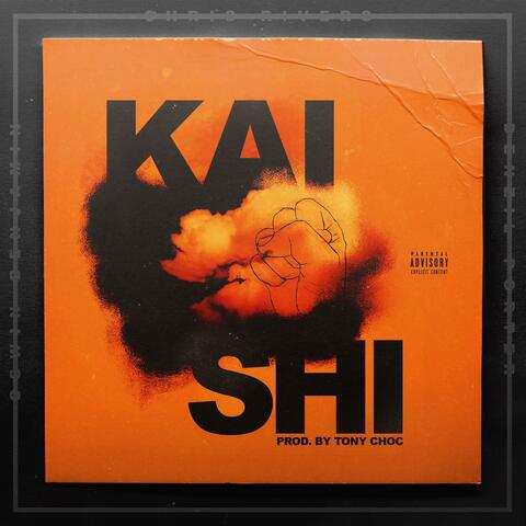 Kai Shi (feat. Tony Choc)