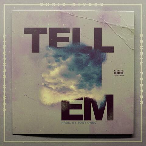 Tell Em (feat. Tony Choc & Anthony Flammia)