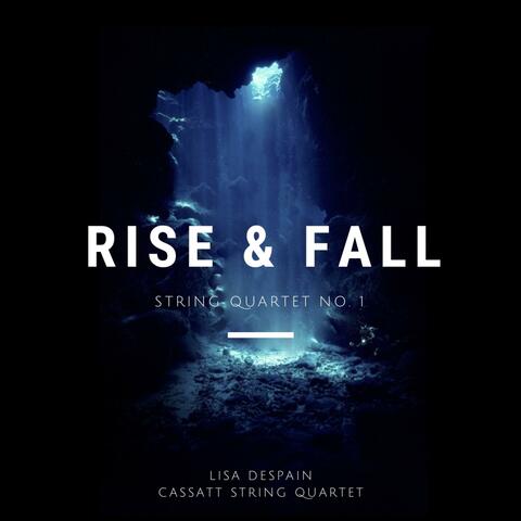 Rise & Fall, String Quartet No. 1