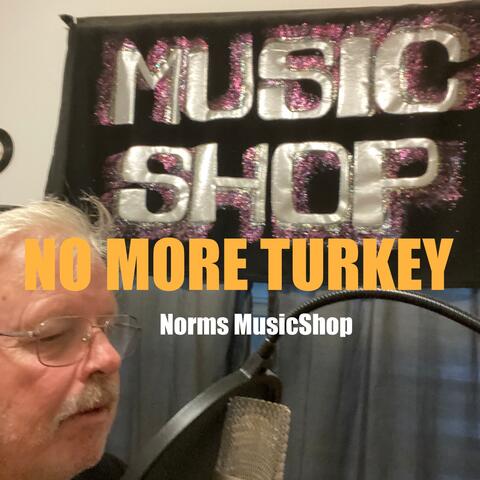 No More Turkey